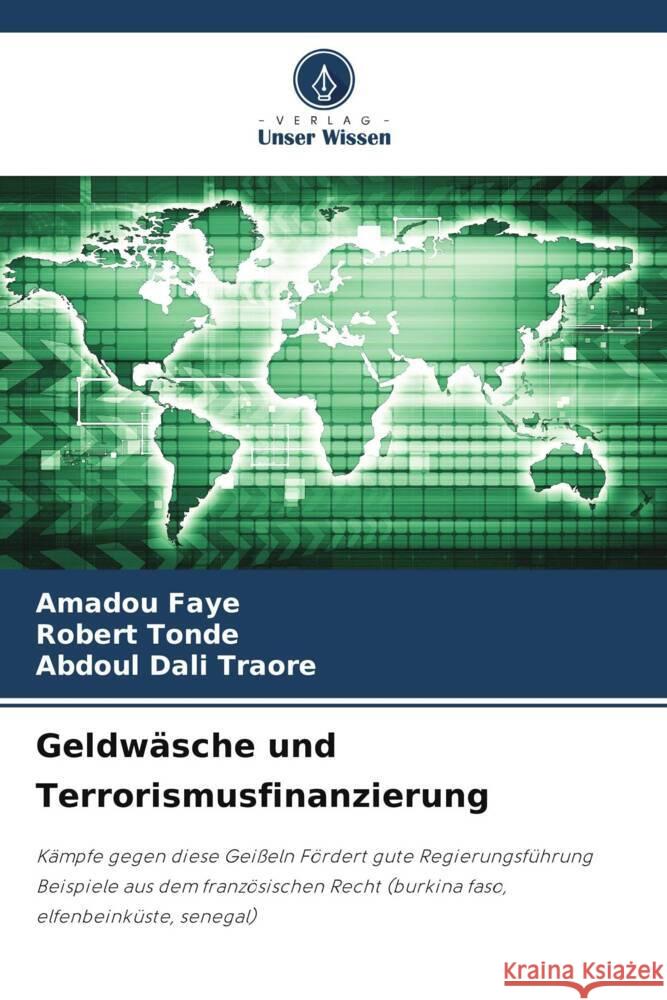 Geldwäsche und Terrorismusfinanzierung FAYE, Amadou, TONDE, Robert, TRAORE, Abdoul Dali 9786205419878