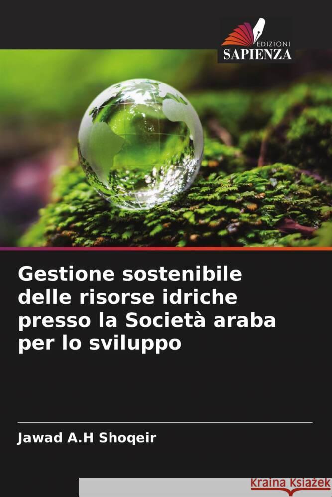 Gestione sostenibile delle risorse idriche presso la Società araba per lo sviluppo A.H Shoqeir, Jawad 9786205421239