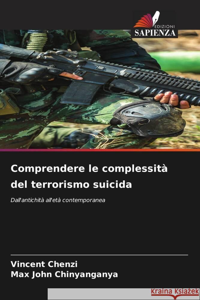 Comprendere le complessità del terrorismo suicida Chenzi, Vincent, Chinyanganya, Max John 9786205422977