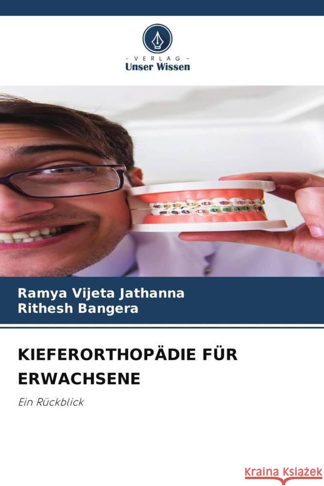 KIEFERORTHOPÄDIE FÜR ERWACHSENE Jathanna, Ramya Vijeta, Bangera, Rithesh 9786205423004