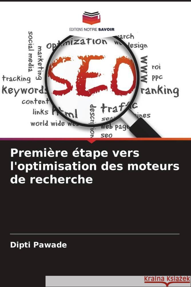 Première étape vers l'optimisation des moteurs de recherche Pawade, Dipti 9786205424322