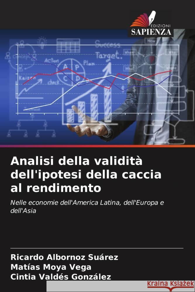 Analisi della validità dell'ipotesi della caccia al rendimento Albornoz Suárez, Ricardo, Moya Vega, Matías, Valdés González, Cintia 9786205425190 Edizioni Sapienza