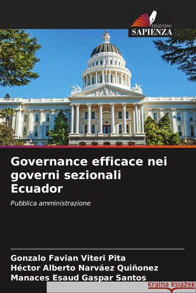 Governance efficace nei governi sezionali Ecuador Viteri Pita, Gonzalo Favian, Narvaez Quiñonez, Hector Alberto, Gaspar Santos, Manaces Esaud 9786205427378