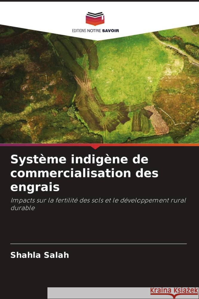 Système indigène de commercialisation des engrais Salah, Shahla 9786205427668