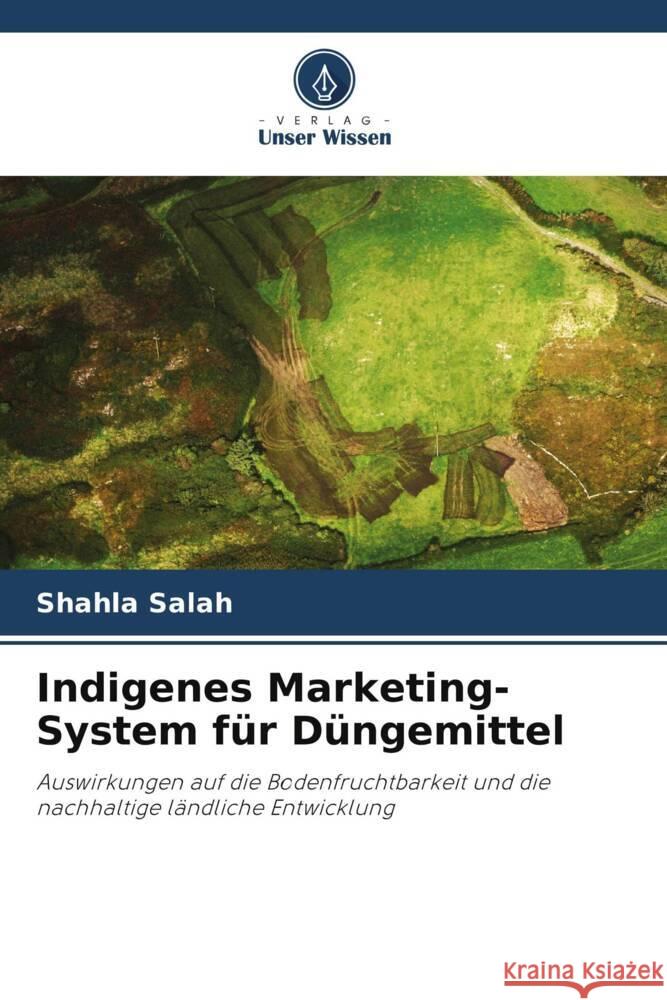 Indigenes Marketing-System für Düngemittel Salah, Shahla 9786205427675