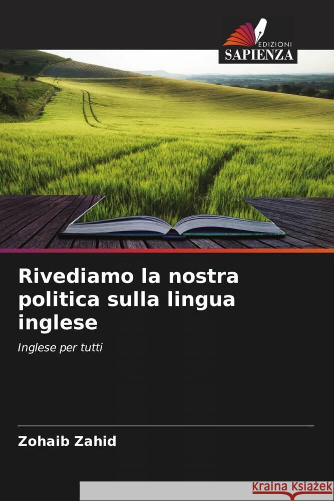 Rivediamo la nostra politica sulla lingua inglese Zahid, Zohaib 9786205427842 Edizioni Sapienza
