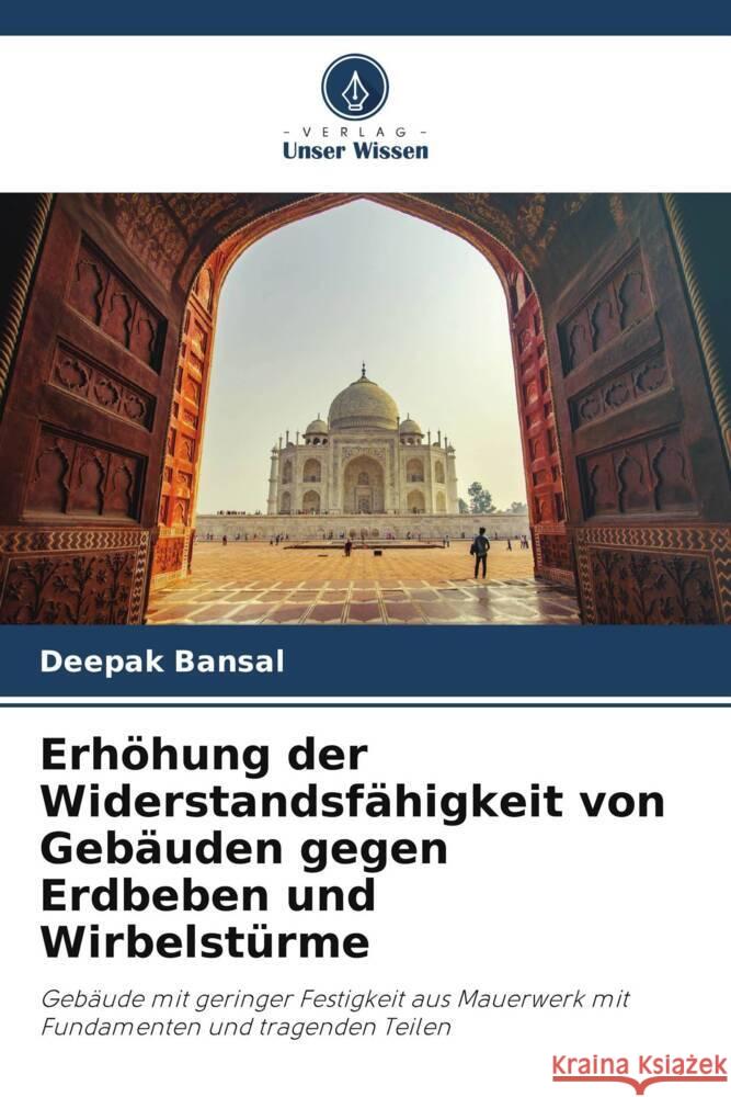 Erhöhung der Widerstandsfähigkeit von Gebäuden gegen Erdbeben und Wirbelstürme Bansal, Deepak 9786205427873