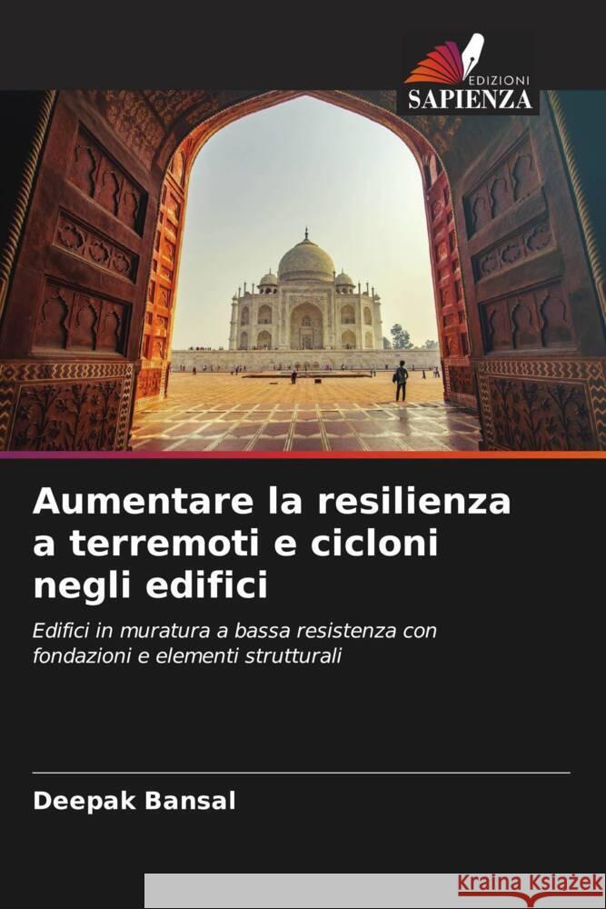 Aumentare la resilienza a terremoti e cicloni negli edifici Bansal, Deepak 9786205427897