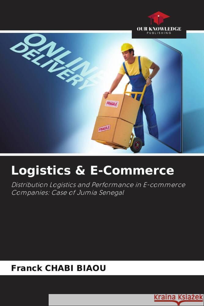 Logistics & E-Commerce Chabi Biaou, Franck 9786205428184