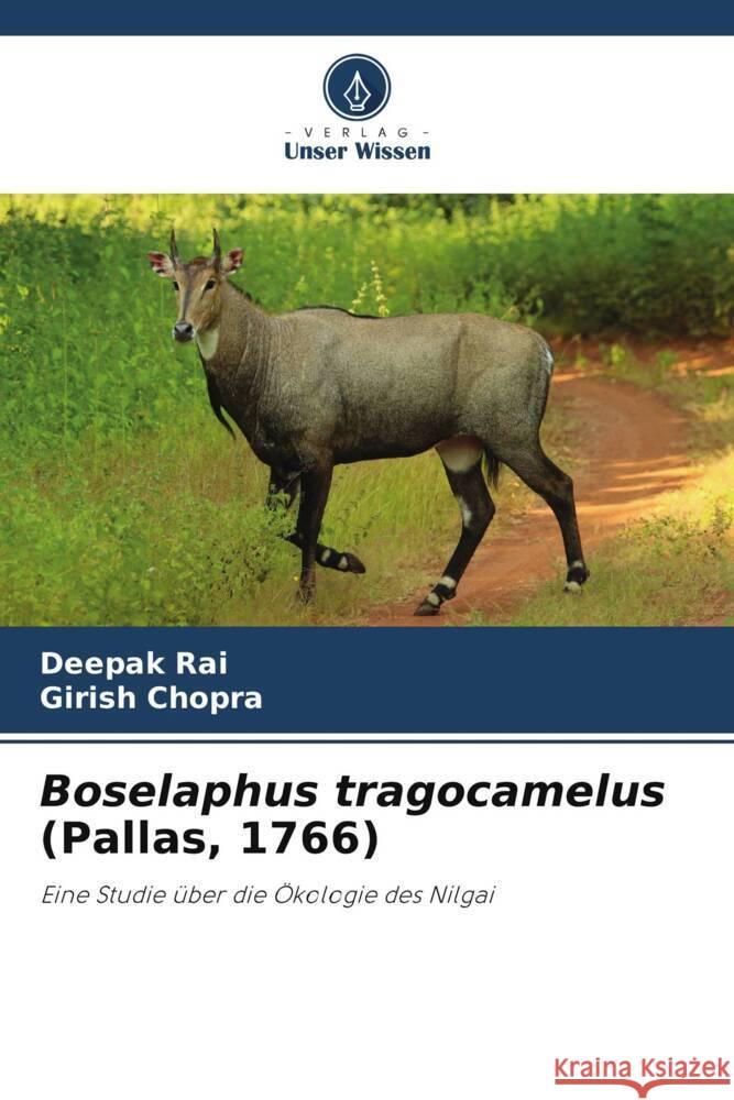 Boselaphus tragocamelus (Pallas, 1766) Rai, Deepak, Chopra, Girish 9786205428696