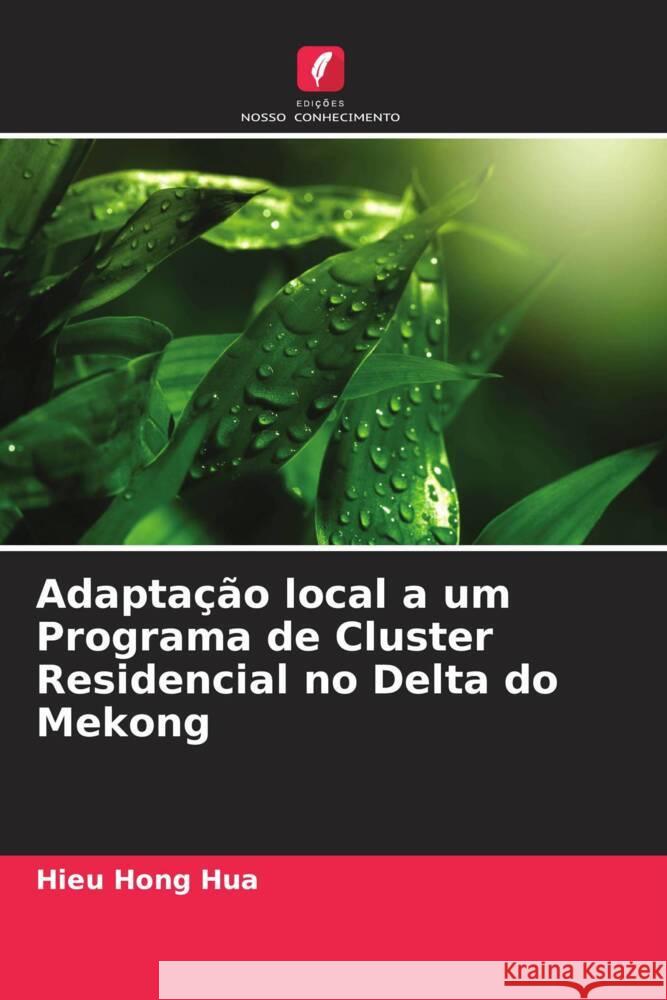 Adaptação local a um Programa de Cluster Residencial no Delta do Mekong Hua, Hieu Hong 9786205429624