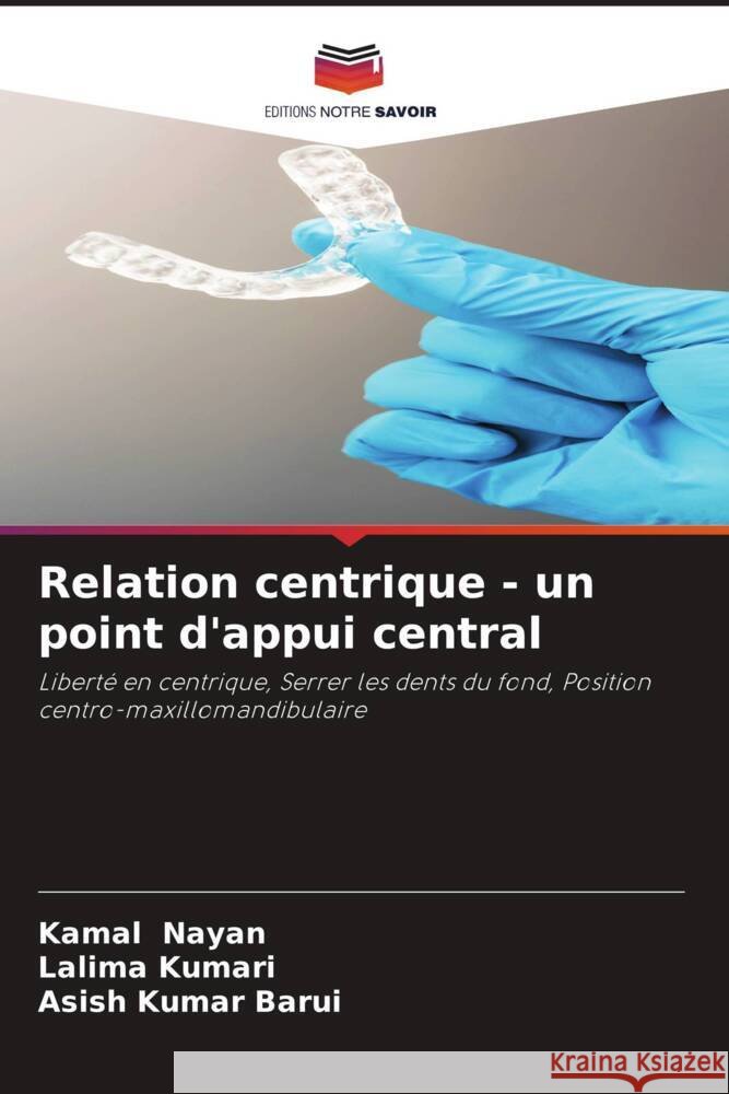 Relation centrique - un point d'appui central Nayan, Kamal, Kumari, Lalima, Barui, Asish Kumar 9786205429839
