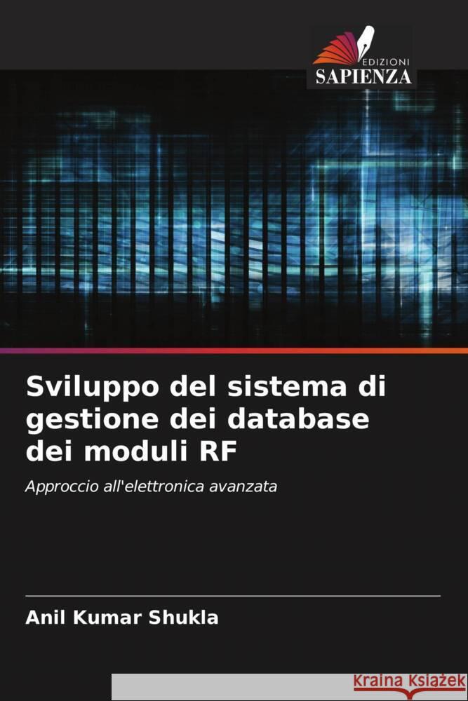 Sviluppo del sistema di gestione dei database dei moduli RF Shukla, Anil Kumar 9786205431269