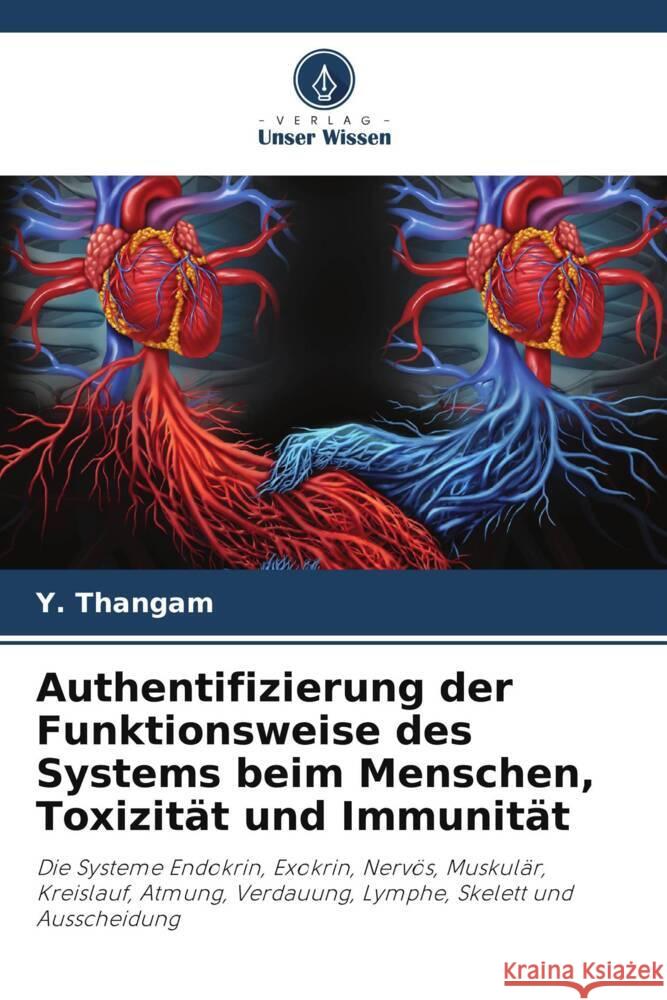 Authentifizierung der Funktionsweise des Systems beim Menschen, Toxizität und Immunität Thangam, Y. 9786205431436