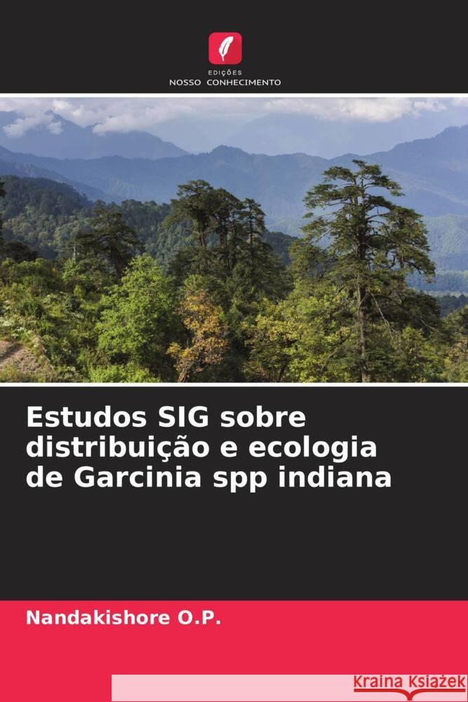 Estudos SIG sobre distribuição e ecologia de Garcinia spp indiana O.P., Nandakishore 9786205432143