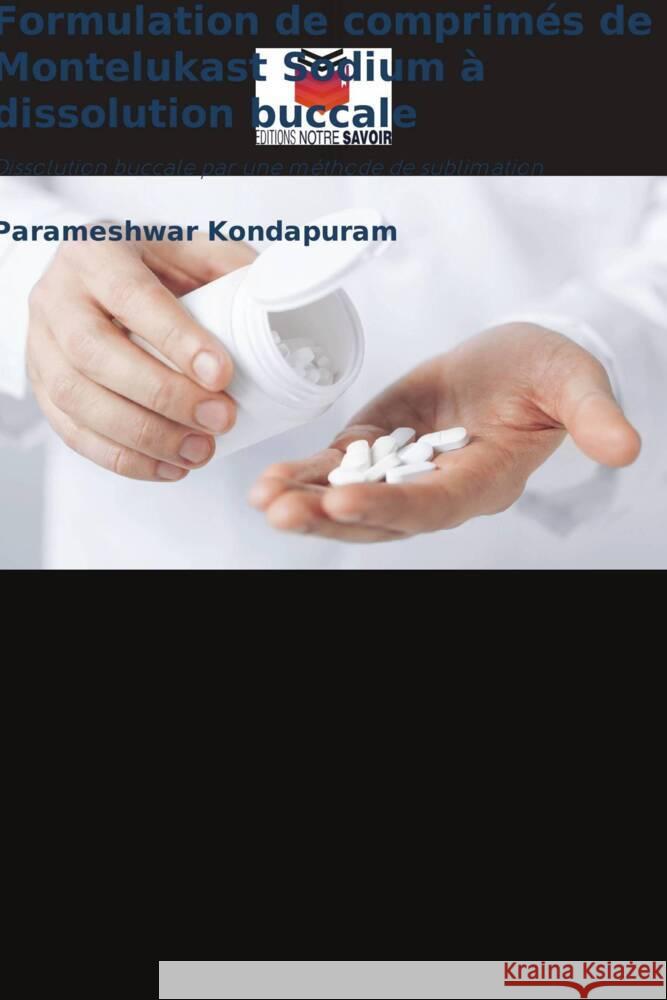 Formulation de comprimés de Montelukast Sodium à dissolution buccale Kondapuram, Parameshwar 9786205433003