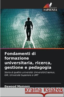 Fondamenti di formazione universitaria, ricerca, gestione e pedagogia Dawood Mamoon 9786205433591