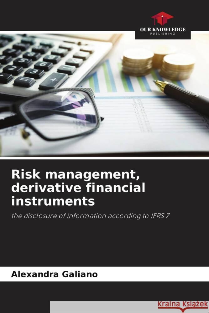 Risk management, derivative financial instruments Galiano, Alexandra 9786205434772 Our Knowledge Publishing