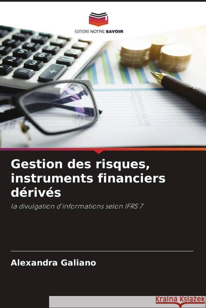 Gestion des risques, instruments financiers dérivés Galiano, Alexandra 9786205434796 Editions Notre Savoir