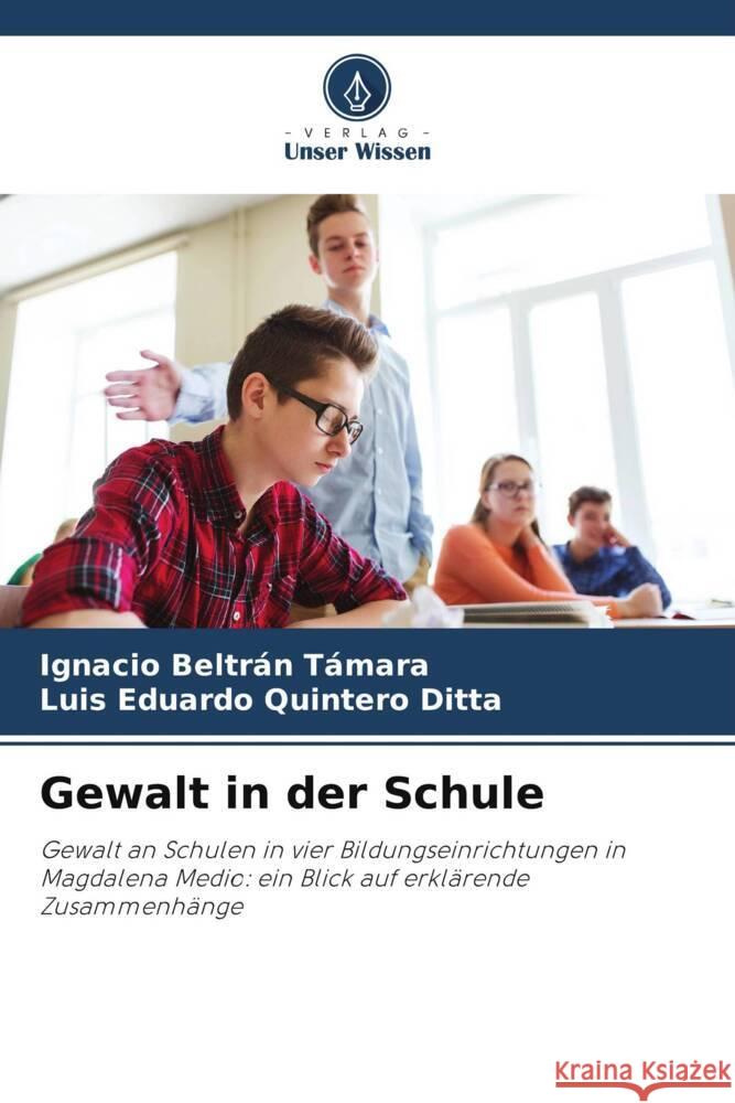 Gewalt in der Schule Beltrán Támara, Ignacio, Quintero Ditta, Luis Eduardo 9786205434925