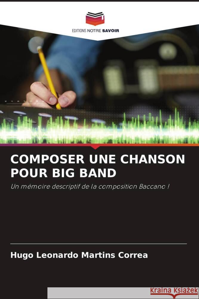 COMPOSER UNE CHANSON POUR BIG BAND Martins Correa, Hugo Leonardo 9786205435847
