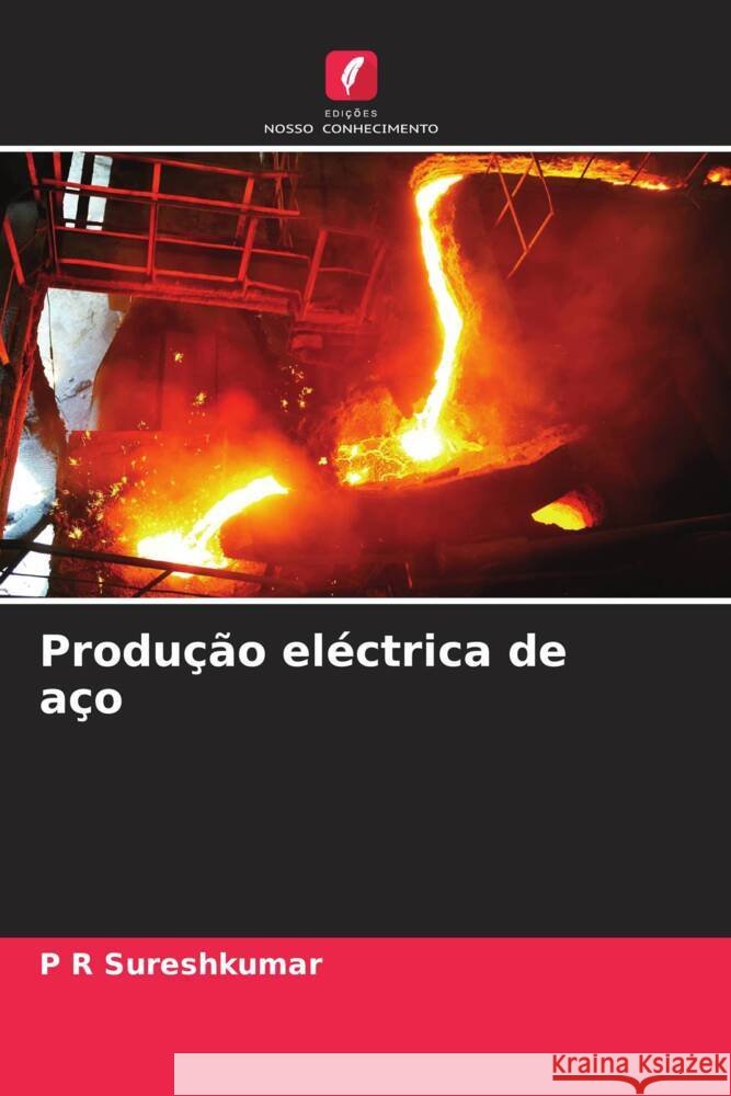 Produção eléctrica de aço Sureshkumar, P R 9786205436462
