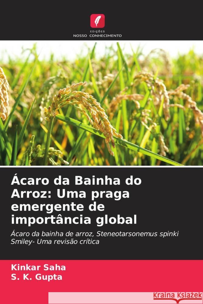 Ácaro da Bainha do Arroz: Uma praga emergente de importância global Saha, Kinkar, Gupta, S. K. 9786205437636 Edições Nosso Conhecimento