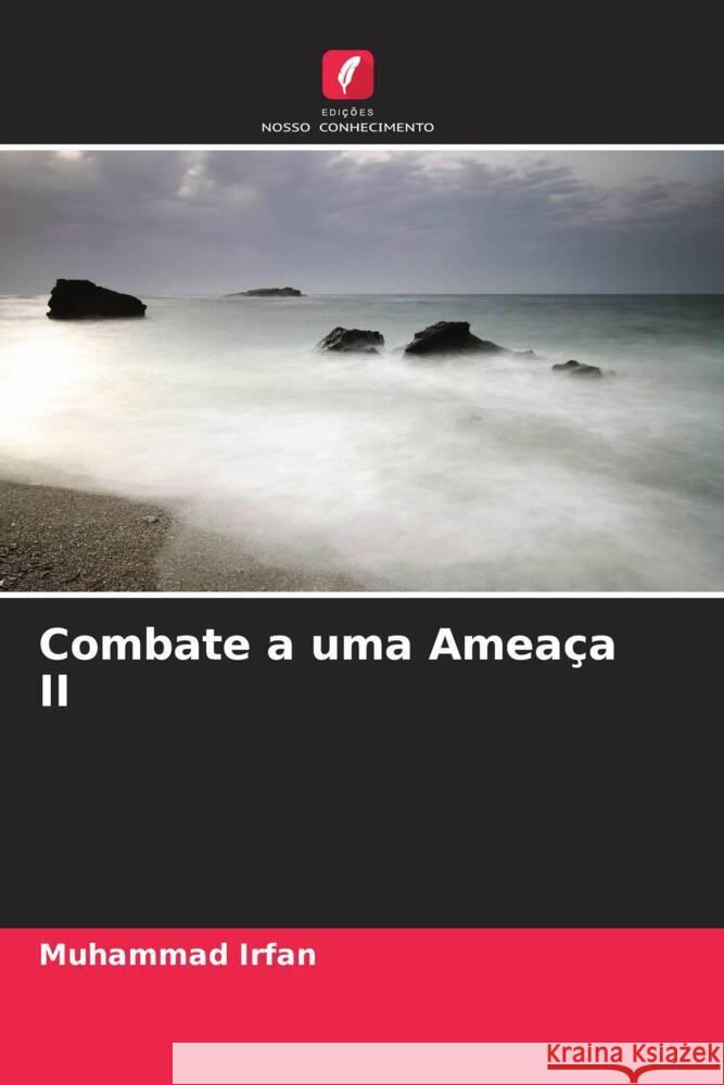 Combate a uma Ameaça II Irfan, Muhammad 9786205439272