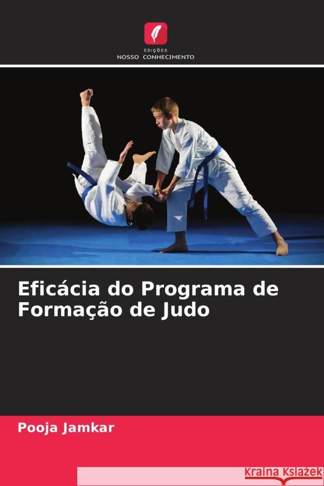 Eficácia do Programa de Formação de Judo Jamkar, Pooja 9786205440544 Edições Nosso Conhecimento