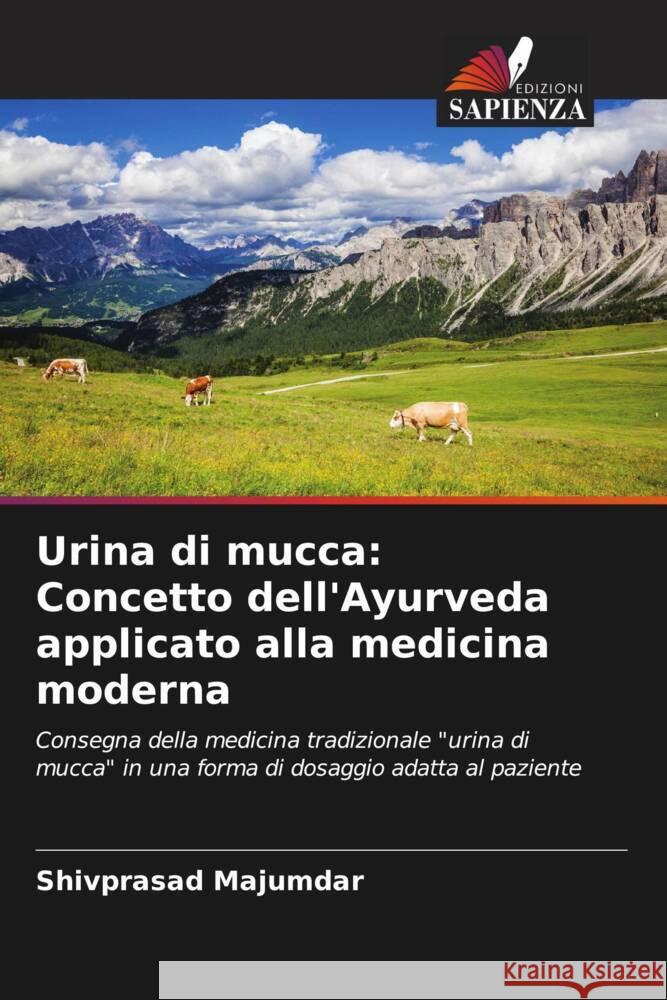 Urina di mucca: Concetto dell'Ayurveda applicato alla medicina moderna Majumdar, Shivprasad 9786205440957