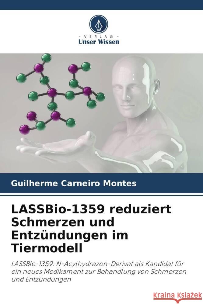 LASSBio-1359 reduziert Schmerzen und Entzündungen im Tiermodell Carneiro Montes, Guilherme 9786205441350