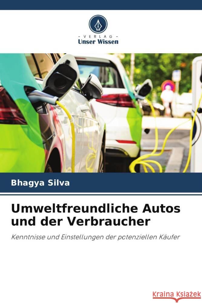 Umweltfreundliche Autos und der Verbraucher Silva, Bhagya 9786205443262