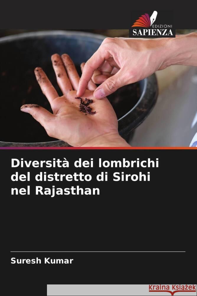 Diversità dei lombrichi del distretto di Sirohi nel Rajasthan Kumar, Suresh 9786205445600