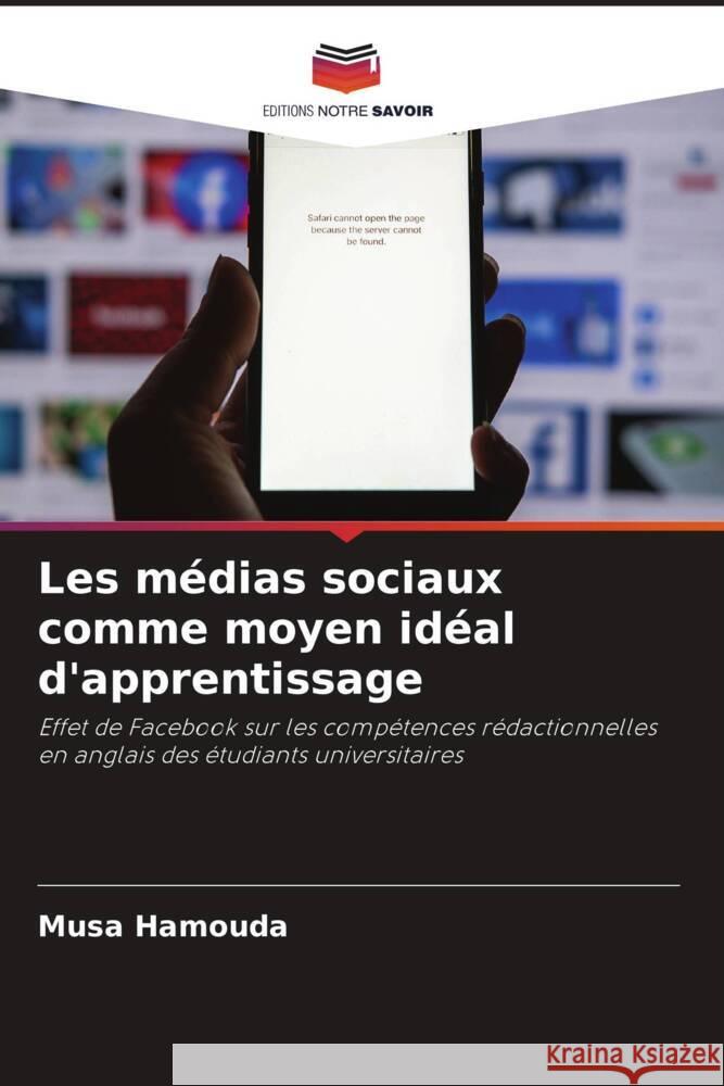 Les médias sociaux comme moyen idéal d'apprentissage Hamouda, Musa 9786205446362