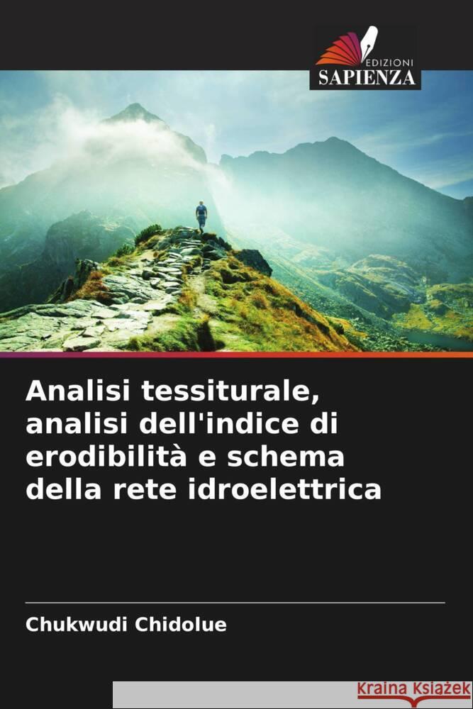 Analisi tessiturale, analisi dell'indice di erodibilità e schema della rete idroelettrica Chidolue, Chukwudi 9786205446829