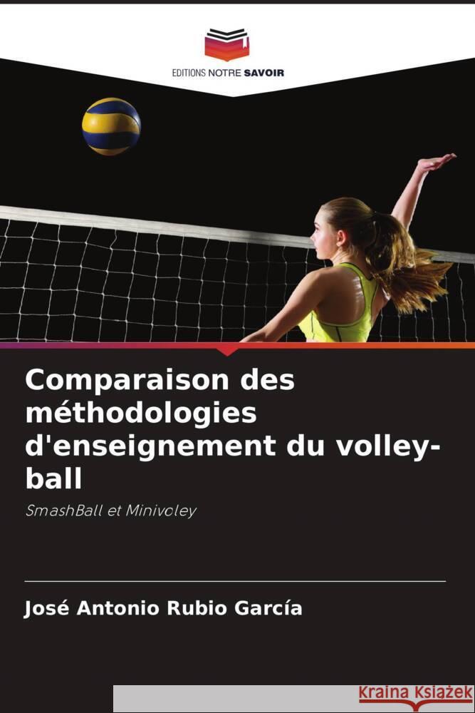 Comparaison des méthodologies d'enseignement du volley-ball Rubio García, José Antonio 9786205448083