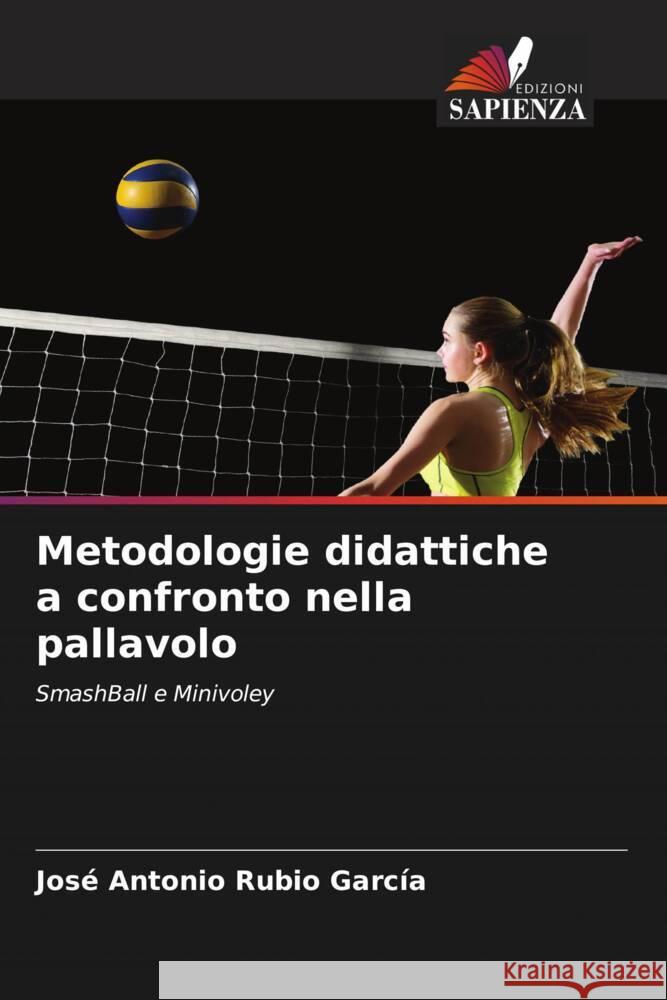 Metodologie didattiche a confronto nella pallavolo Rubio García, José Antonio 9786205448113