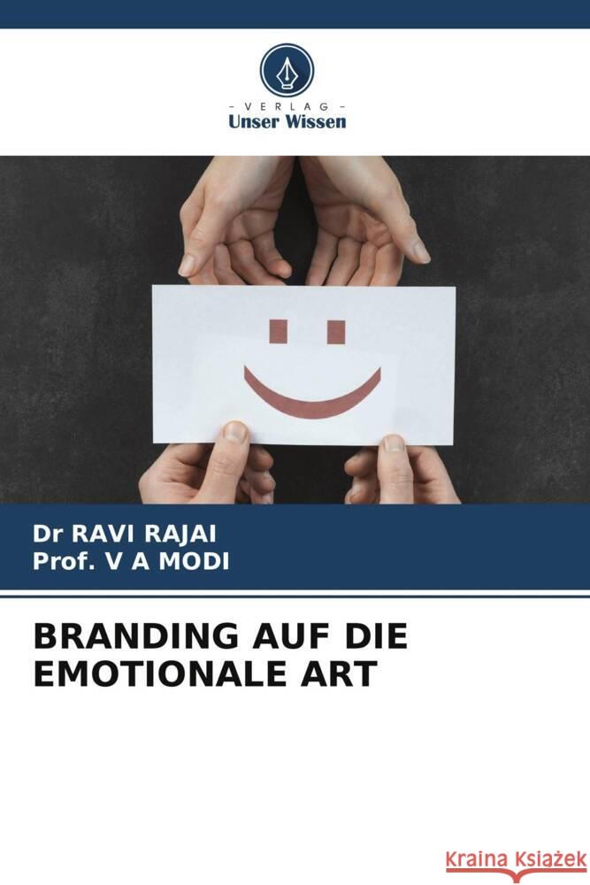 BRANDING AUF DIE EMOTIONALE ART RAJAI, Dr RAVI, MODI, Prof. V A 9786205448854