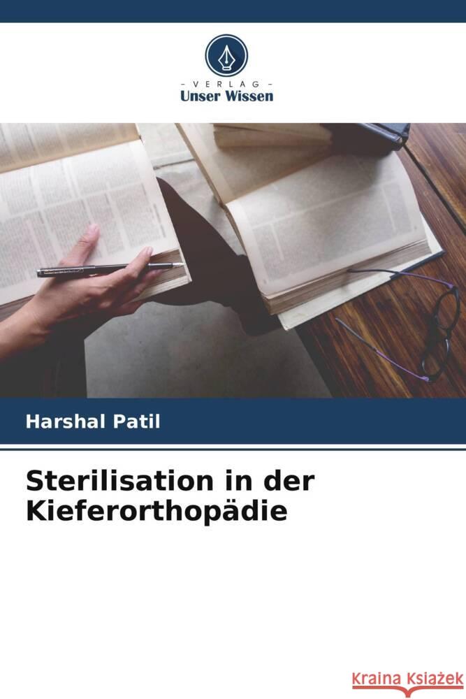 Sterilisation in der Kieferorthopädie Patil, Harshal 9786205449448