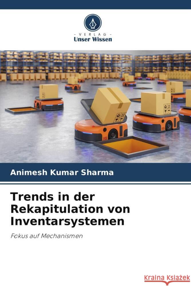 Trends in der Rekapitulation von Inventarsystemen SHARMA, ANIMESH KUMAR 9786205449684