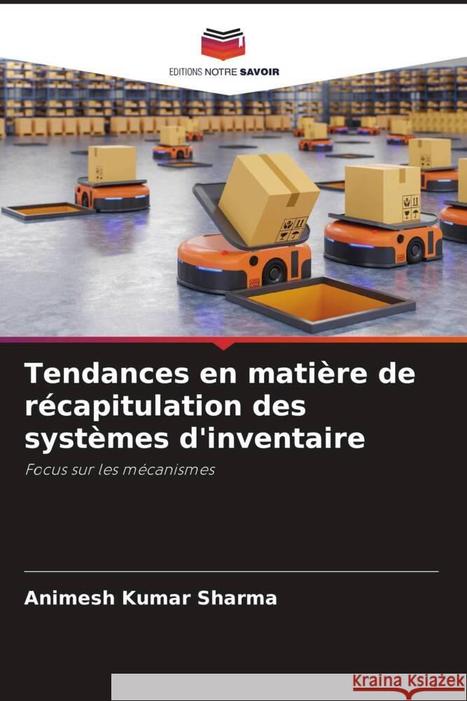 Tendances en matière de récapitulation des systèmes d'inventaire SHARMA, ANIMESH KUMAR 9786205449707