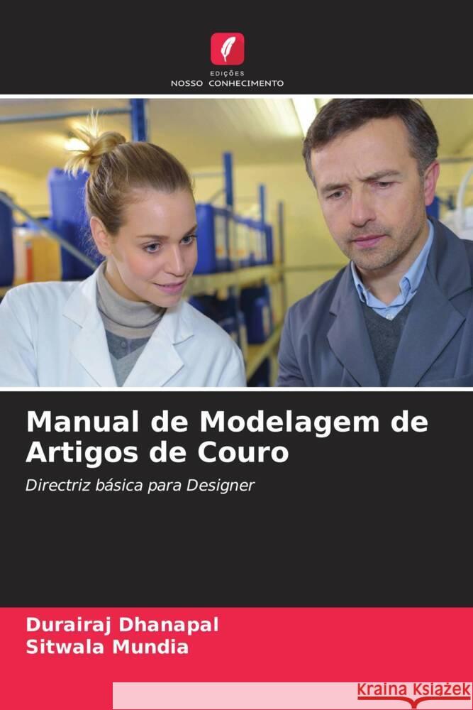 Manual de Modelagem de Artigos de Couro Dhanapal, Durairaj, Mundia, Sitwala 9786205450833