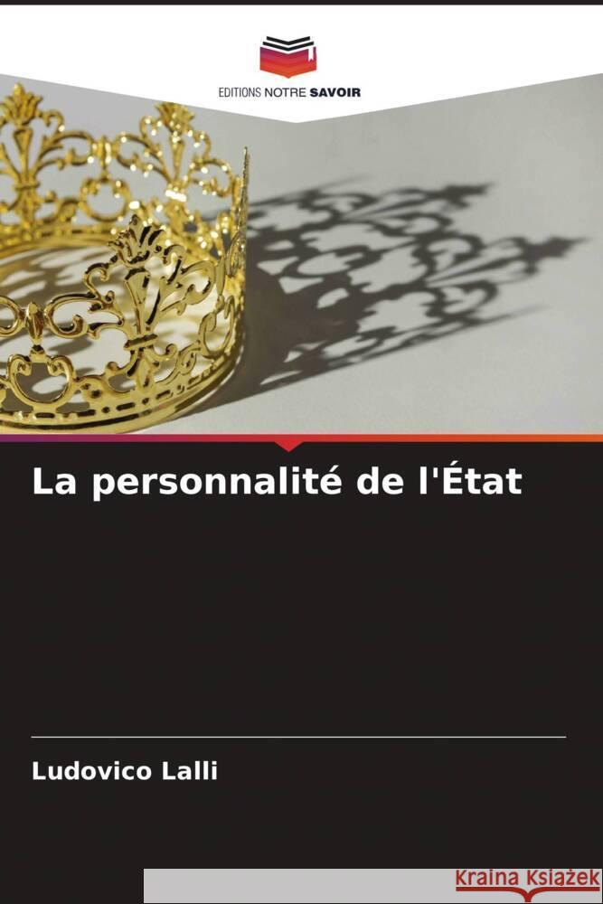 La personnalité de l'État Lalli, Ludovico 9786205451014 Editions Notre Savoir