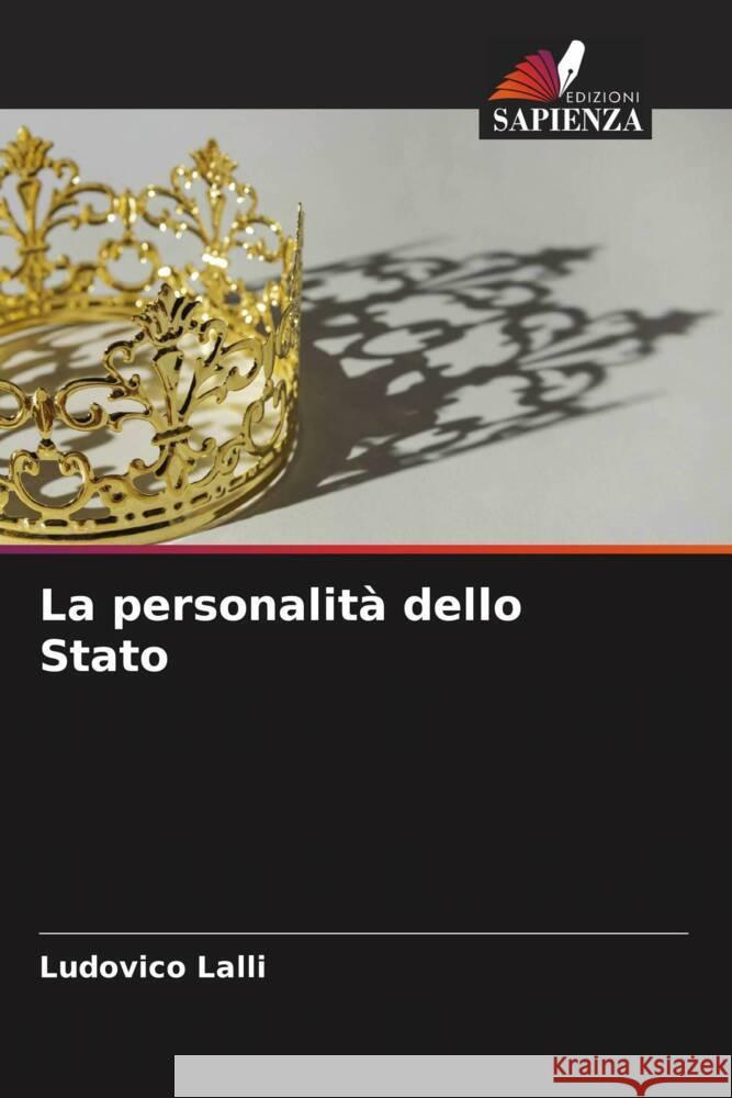 La personalità dello Stato Lalli, Ludovico 9786205451045 Edizioni Sapienza