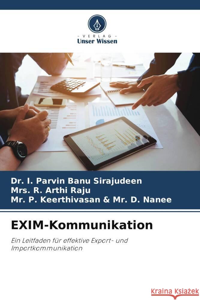 EXIM-Kommunikation Sirajudeen, Dr. I. Parvin Banu, Raju, Mrs. R. Arthi, & Mr. D. Nanee, Mr. P. Keerthivasan 9786205453162