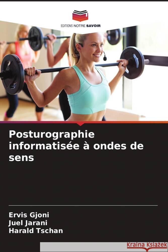 Posturographie informatisée à ondes de sens Gjoni, Ervis, Jarani, Juel, Tschan, Harald 9786205453476