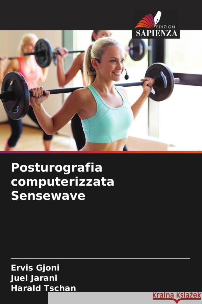 Posturografia computerizzata Sensewave Gjoni, Ervis, Jarani, Juel, Tschan, Harald 9786205453483