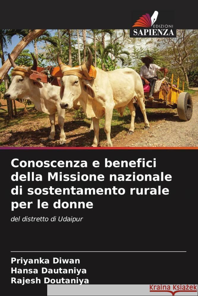 Conoscenza e benefici della Missione nazionale di sostentamento rurale per le donne Diwan, Priyanka, Dautaniya, Hansa, Doutaniya, Rajesh 9786205454886