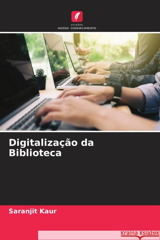 Digitalização da Biblioteca Kaur, Saranjit 9786205456361 Edições Nosso Conhecimento