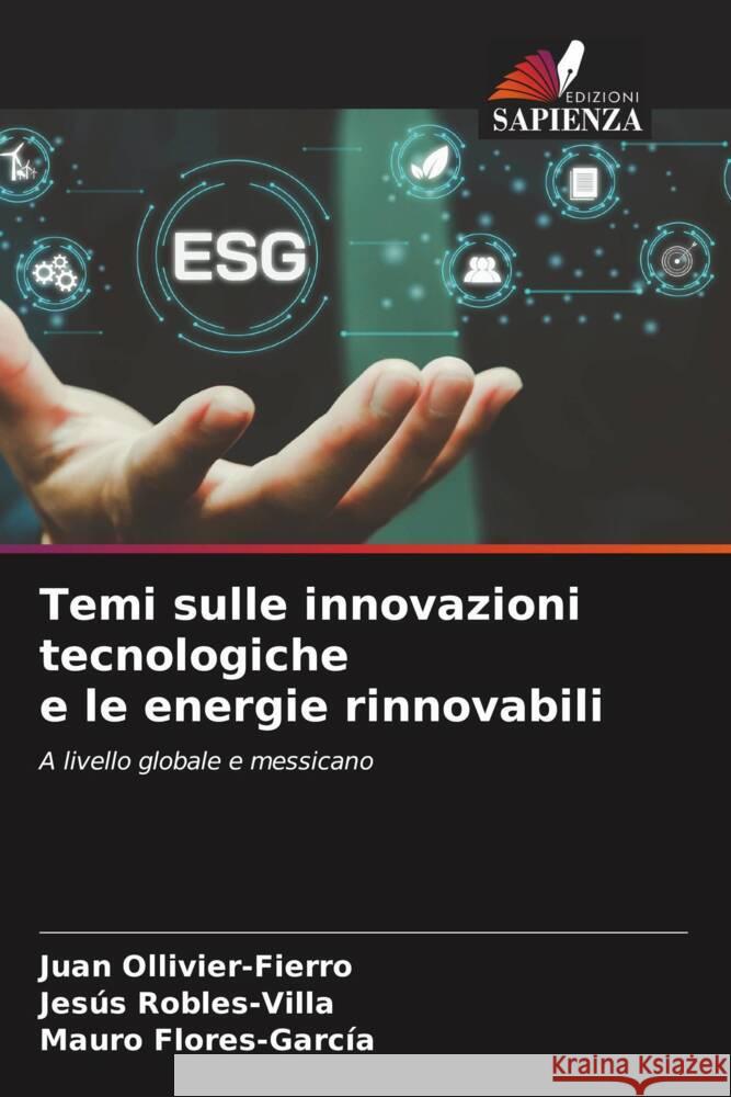 Temi sulle innovazioni tecnologiche e le energie rinnovabili Ollivier-Fierro, Juan, Robles-Villa, Jesús, Flores-García, Mauro 9786205456439